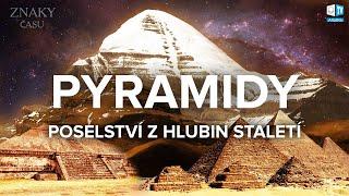 Pyramidy | Poselství z hlubin staletí.