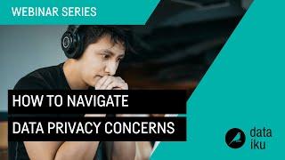 How to Navigate Data Privacy Concerns