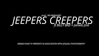 03 Billy Bad  - Jeepers Creepers ft @JameloJMK-xz6oi (audio)