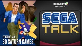 SEGA Saturn 3D Games | SEGA Talk Podcast