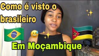 COMO É VISTO O BRASILEIRO EM MOÇAMBIQUE// youtuber Moçambicana