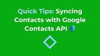 Quick Tips: Syncing Contacts with Google Contacts API  [NoCode]