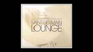 Saint Germain - Lounge Compilation