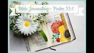 Bible Journaling // Psalm 33:1 // Annabelle Kiefer