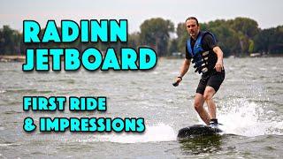 Radinn Jetboard FIRST RIDE Impressions & Review