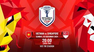 LIVE | Vietnam vs Singapore | #MitsubishiElectricCup 2024 Semi-Final