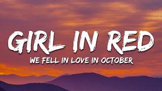 girl in red - we fell in love in october (Lyrics)