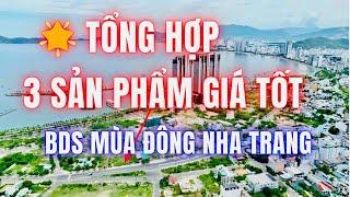 Tổng hợp 3 sản phẩm bất động sản đang chào bán giá tốt nhất tại Nha Trang ( sản phẩm số 1 giá sốc )