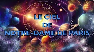 Le ciel astrologique de Notre-Dame de Paris