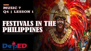 FESTIVALS IN THE PHILIPPINES (MUSIC 7 QUARTER 4 LESSON 1)