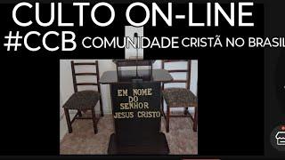 #CCB# CULTO ON-LINE ISAIAS MORATO ANCIÃO COMUNIDADE CRISTÃ NO BRASIL