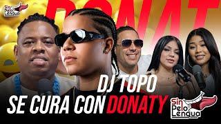 DJ TOPO SE CURA CON DONATY POR EMPUJAR FANÁTICA #sinpeloenlalengua