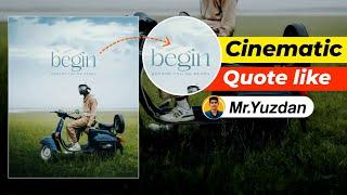 How to Edit Cinematic Quotes Like @Yuzdan | Instagram Trending Photo Editing Tutorial