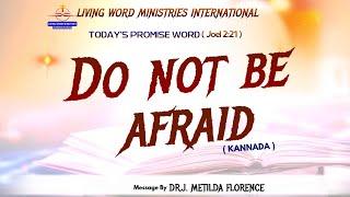 Today’s Promise Word -23.11.2024 || Do not be afraid || Dr.J.Metilda Florence.