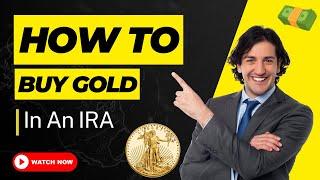 How to Buy Gold in an IRA - Simplified Gold IRA Guide 2024