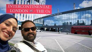 INTERCONTINENTAL LONDON- O2, UK EP02 | Travel Vlog| Our stay | Rooms tour | Sarah Ansari