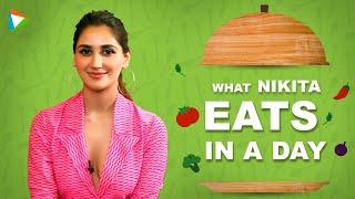 What I Eat In A Day with Nikita Dutta | Diet | Fitness | Lifestyle