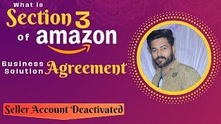 What is Section 3 of Amazon Business Solutions Agreement | seller account deactivated