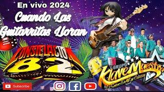 CUANDO LA GUITARRA LLORAN EN VIVO 2024 SONIDO CONSTELACION 82 Ft GRUPO KLAVE MAESTRA