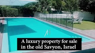 A luxury property for sale in the old Savyon Israel - Anat Harran Luxury Real Estate in Savyon