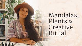 Caro Arevalo on Mandalas, Plants & Creative Ritual