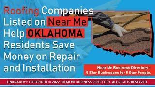 Roofing Companies Listed on Near Me Help Oklahoma Residents Save Money on Repair and Installation