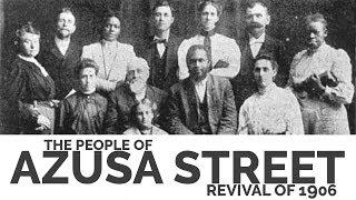 The People of The Azusa Street Revival of 1906