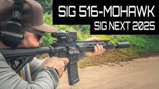 Sig 516-MOHAWK First Look & Shots - SIG NEXT 2025