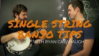 Single String Banjo Tips w/ Ryan Cavanaugh [Part 1]