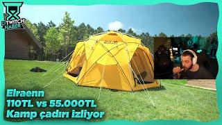 Elraenn - "110TL vs. 55.000TL Kamp Çadırı" İzliyor (Orkun Işıtmak)