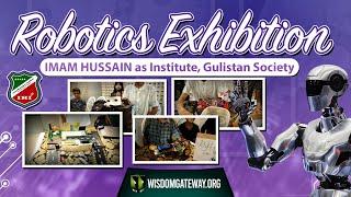 Robotics Exhibition by Imam Hussain as Institute | Gulistan Society | Karachi | 28/07/2024