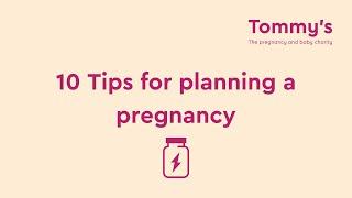 Planning Your Pregnancy: Top 10 Tips for Parents | Tommy's