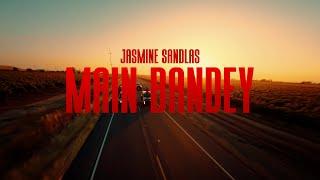 Main Bandey | Jasmine Sandlas | Official Music Video