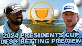 DFS + Betting Preview: 2024 Presidents Cup Draftkings Strategy, Potential Pairings, Top Plays + Bets