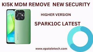 Tecno Spark 10C KI5K New security higher version MDM Remove  Step by step Pandora Tool