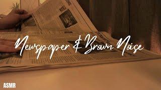 Newspaper ASMR | Page Turning through Newspapers with Brown Noise - No Talking