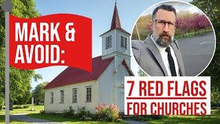 Red Flags: Mark & Avoid These Churches!