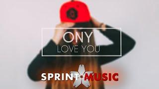 Ony - Love You | Official Single