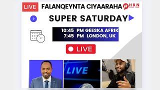 FALANQEYNTA CIYAARAHA: WACDARAHA SUPER SATURDAY