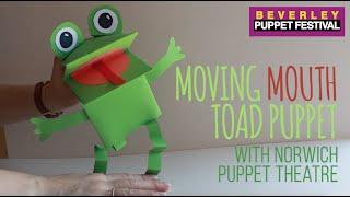 Make your own MOVING MOUTH TOAD PUPPET with Norwich Puppet Theatre