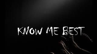 KNOW ME BEST - ft Abrafi Akrofi