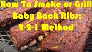 How To Smoke or Grill Baby Back Ribs: 2-2-1 Method