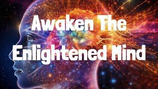 Awaken The Enlightened Mind