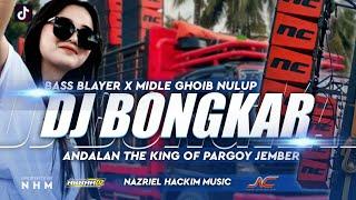 DJ BONGKAR BASS BLAYER X MIDLE GHOIB NULUP NULUP‼️SPESIAL THE KING OF PARGOY JEMBER | NEW CREATIVE