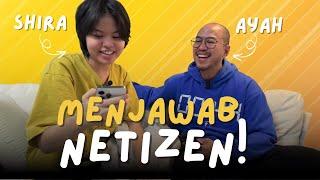 SHIRA & AYAH MENJAWAB NETIZEN!