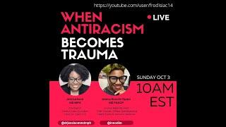 When Antiracism Becomes Trauma w/Drs. Isom & Opara