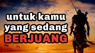 Untuk kamu, yang sedang BERJUANG || Video Motivasi