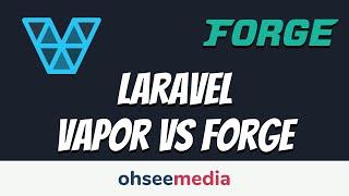 Laravel Vapor vs Laravel Forge