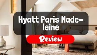 Hyatt Paris Madeleine Review - Is This Paris Hotel Worth The Money?