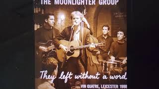 The Moonlighter Group  - They left without a word